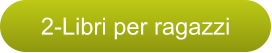 2-Libri per ragazzi